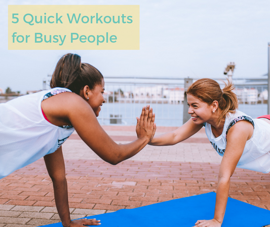5 Quick Workouts for Busy People